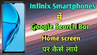 Infinix Zero 30 i || Infinix smartphone mein Google Search Bar home screen par kaise laye||