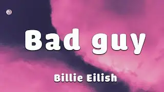 Billie Eilish - Bad guy (Lyrics)