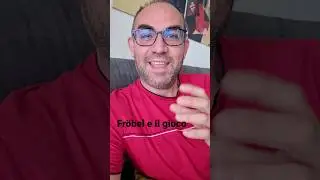 Fröbel e il gioco 