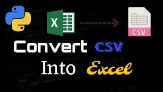 Convert Csv file into Excel file Using Python 