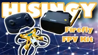 Hisingy Firefly Drone FPV Kit - Unboxing & My First FPV Flight