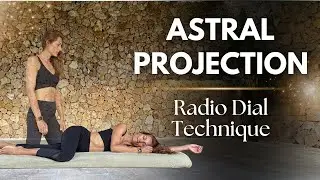 Astral Projection Meditation | Radio Dial Technique to Have an Out of Body Experience