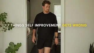 7 Things Self Improvement Gets Wrong (and how to fix them)