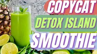 Copycat Detox Island Green Smoothie