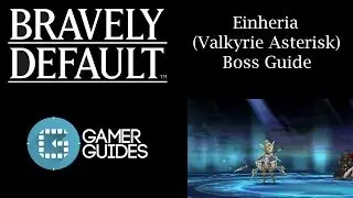 Bravely Default: Valkyrie Asterisk Boss Guide