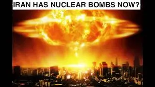 IS IRAN JUST DAYS AWAY FROM HAVING A NUCLEAR BOMB?