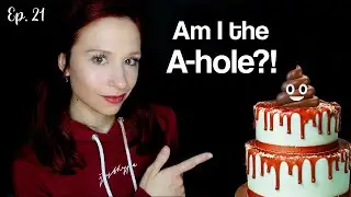 [ASMR] Reacting to Reddit AITA: A Piece of Cake (Ep. 21)