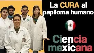 Científica mexicana CURA el virus del papiloma humano (VPH) 🇲🇽