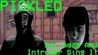 Pickled But Adam And Intruder Sing It | FNF X TMC Cover