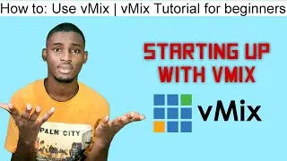 How to: Use vMix for Live Streaming and Video Production | vMix Tutorial for Beginners