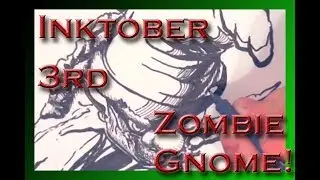 Inktober 3rd | Getting serious with a Zombie Gnome | Full Stream