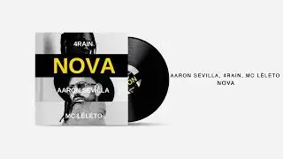 Aaron Sevilla, 4Rain, Mc Lėlėto - Nova / Afro House