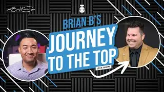 Brian B's Journey to the Top
