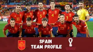SPAIN TEAM PROFILE WORLD CUP 2022 QATAR