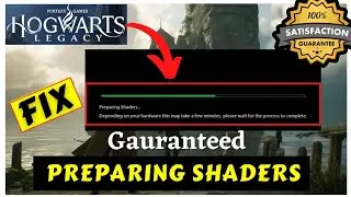 Hogwarts Legacy Stuck on Preparing Shaders? FIX Crash Step by Step!