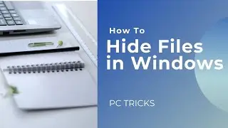 How to  Hide Files in Windows | PC TRICKS