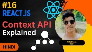 Context-API Explained | createContext, useContext  | React.js Full Course #16