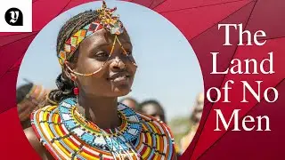 Umoja Women's Village, Samburu, Kenya | The Land Of No Men | African Tribe