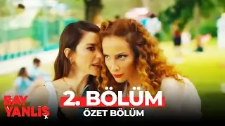 Bay Yanlış 2. Bölüm Özet - Kız Kardeşlik Kazanacak