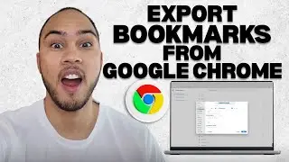 How to Export Bookmarks in Google Chrome Step by Step (Quick and Easy Guide)