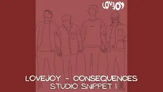 Lovejoy - Consequences (In Studio Snippet 1)