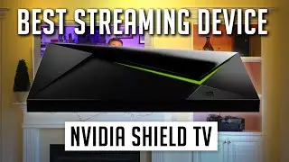 NVidia Shield TV - The Best Streaming Device in 2019
