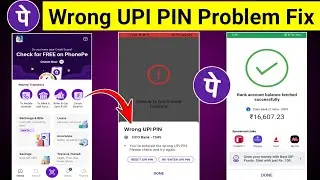 PhonePe Wrong UPI PIN Problem Fix | You've entered the wrong UPI PIN Please check try again Phonepe