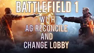 aG TomaHawkz | Battlefield 1 Ft. aG Reconcile and CHANGE LOBBY
