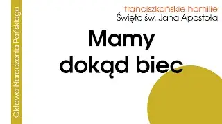 Mamy dokąd biec: 27 XII 2024