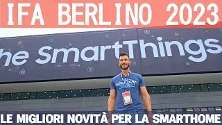 Novità per la Smarthome a IFA 2023 di Berlino: i prodotti più interessanti.