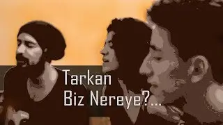 Tarkan - Biz Nereye (cover)