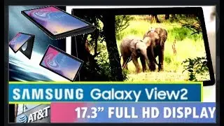 Анонсирован 17. 3 дюймовый «планшетовизор» Samsung Galaxy View 2 обзор новинки