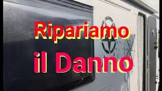 RIPARIAMO IL DANNO SULLA CELLULA DEL CAMPER,