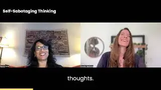 What to Do With Self-Sabotaging Thinking
