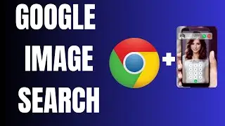 How to Search Images on Google in 2025 - Full Guide