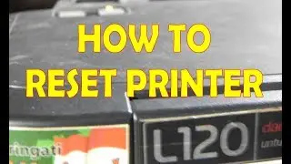 Fix Epson L120 Printer Blinking Continuously