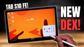 New Samsung Dex on Samsung Galaxy Tab S10 FE!