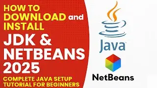 How to Download and Install JDK & NetBeans 2025  Complete Java Setup Tutorial for Beginners