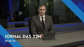 Jornal das 22 I Terça-feira (10/09/24)