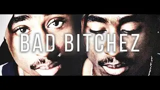 Bad B★tchez || 2Pac || 2020 REMIX