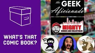WTCB? Mighty Comics & Collectibles, Swytch Comics, Geek Aficionado & Unruly Simian