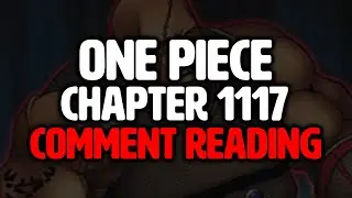 POST GAME COMMENTS!! | One Piece Chapter 1117