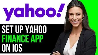 How To Set Up Yahoo Finance App On iOS 2024 (FULL GUIDE)
