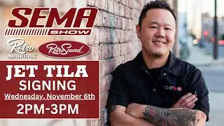 SEMA 2024 || Jet Tila Signing- Wed, Nov 6. 2024