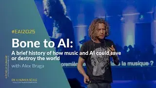 E-AI 2025 | Bone to AI – A brief history of how music and AI could save or destroy the world