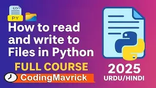 How to Read and Write from Files in Python Full Course 2025 ｜ Urdu⧸Hindi