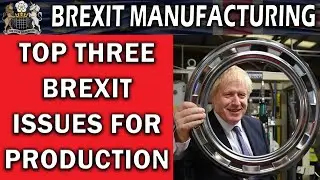 Main Brexit Problems for British Manufacturing