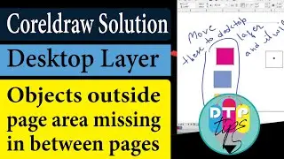 Solved: Objects not showing between pages placed outside Page Area or in Desktop Layer in CorelDraw