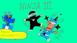 jogos desconhecidos : NINJA 3