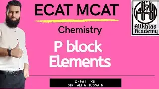 Ecat Mcat Chemistry Chp 4 XII , P Block Elements , Apptitude Test | NED,Suet,KU,NUST Lecture 2